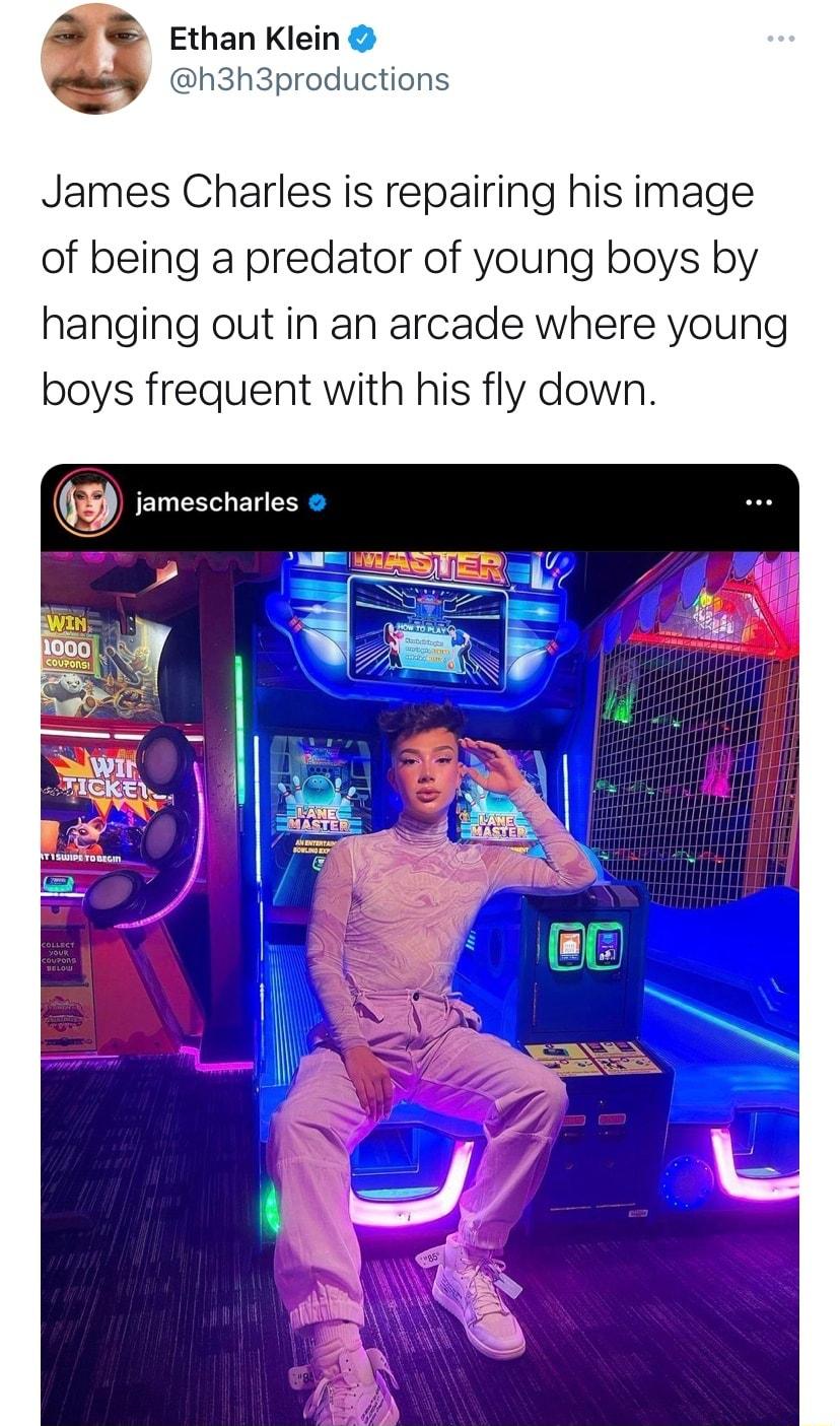 Ethan Klein h3h3productions James Charles is repairing his image of being a predator of young boys by hanging out in an arcade where young boys frequent with his fly down jamescharles