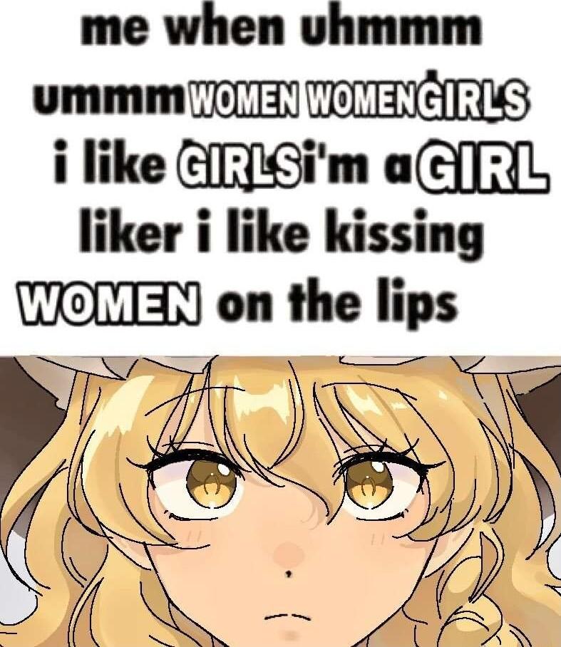 me when uhmmm ummmRIE TEERS i like EGim aIL liker i like kissing WeNIE on the lips o