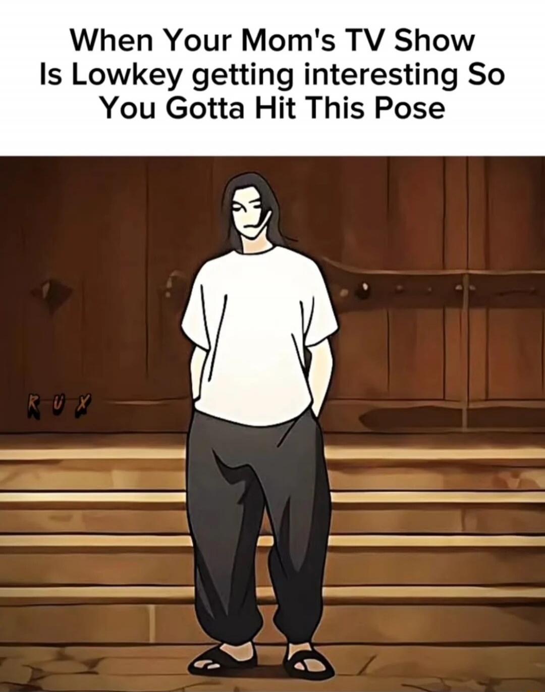 When Your Mom's TV Show Is Lowkey getting interesting So You Gotta Hit This Pose