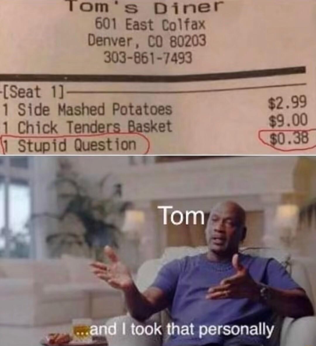 loms Diner 601 East Colfax Denver CO 80203 303 861 7493 Seat 1 1 Side Mashed Potatoes 2 99 1 Chick T et 900 1 Stupid Question E T