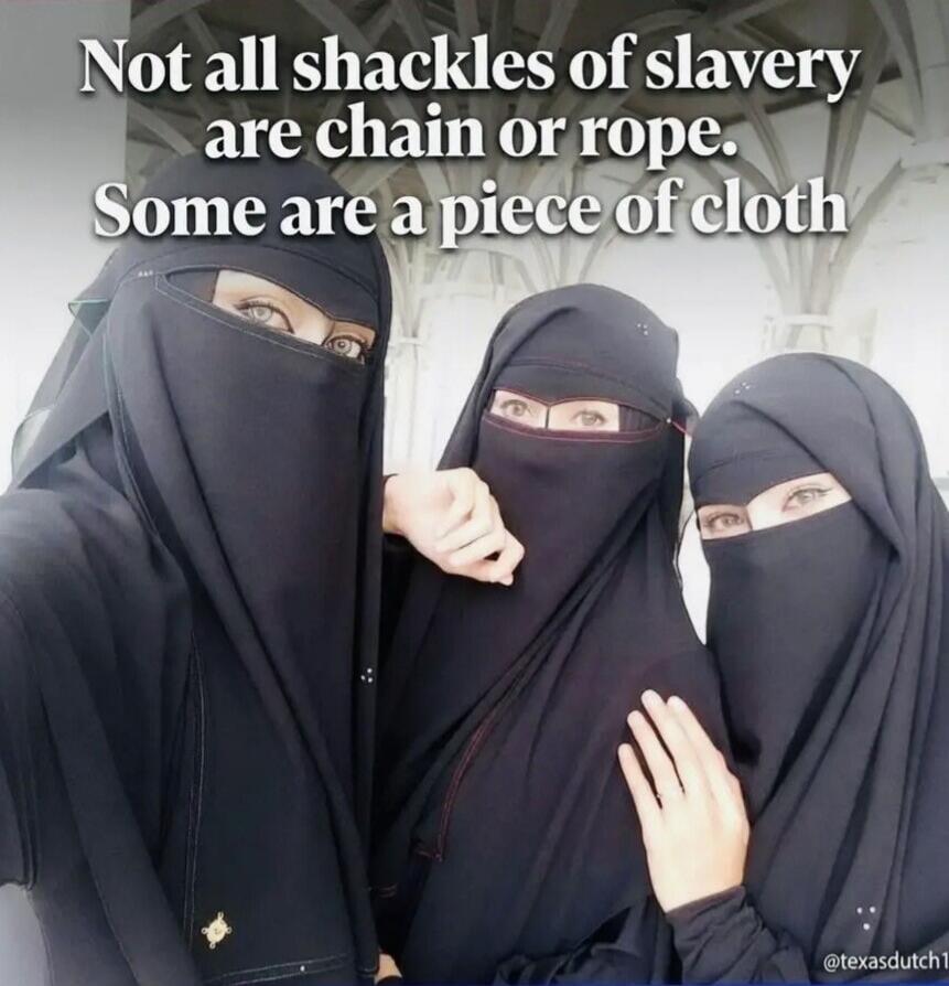 Not all shackles of slavery are chain or rope. Some are a piece of cloth