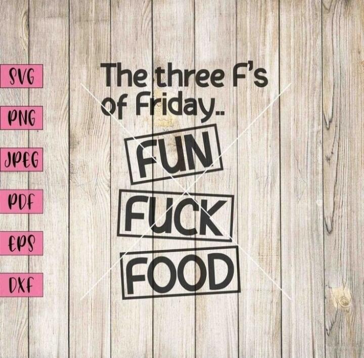 The three F's of Friday.. FUN FUCK FOOD