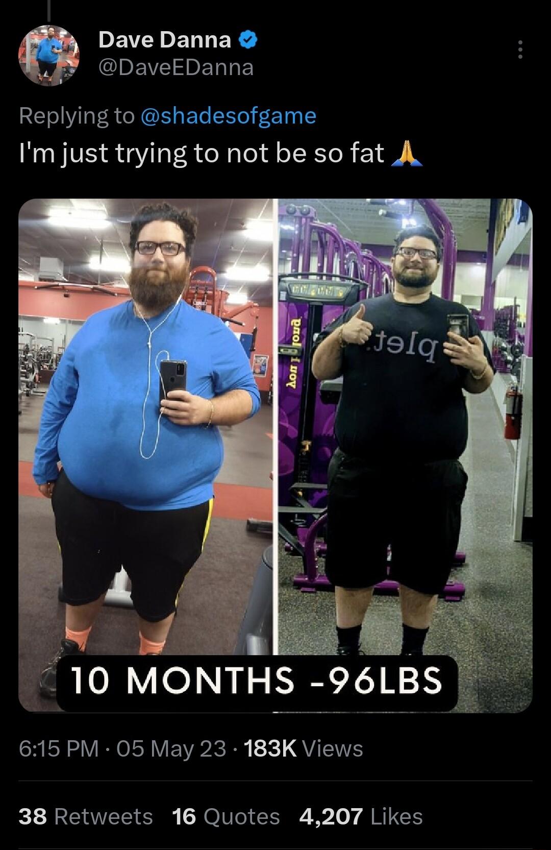 y PEVELERLER W N CIVEVCIPEN Replying to shadesofgame Im just trying to not be so fat A 10 MONTHS 96LBS NV IReI VERkc Ry k QYT 38 Retweets 16 Quotes 4207 Likes