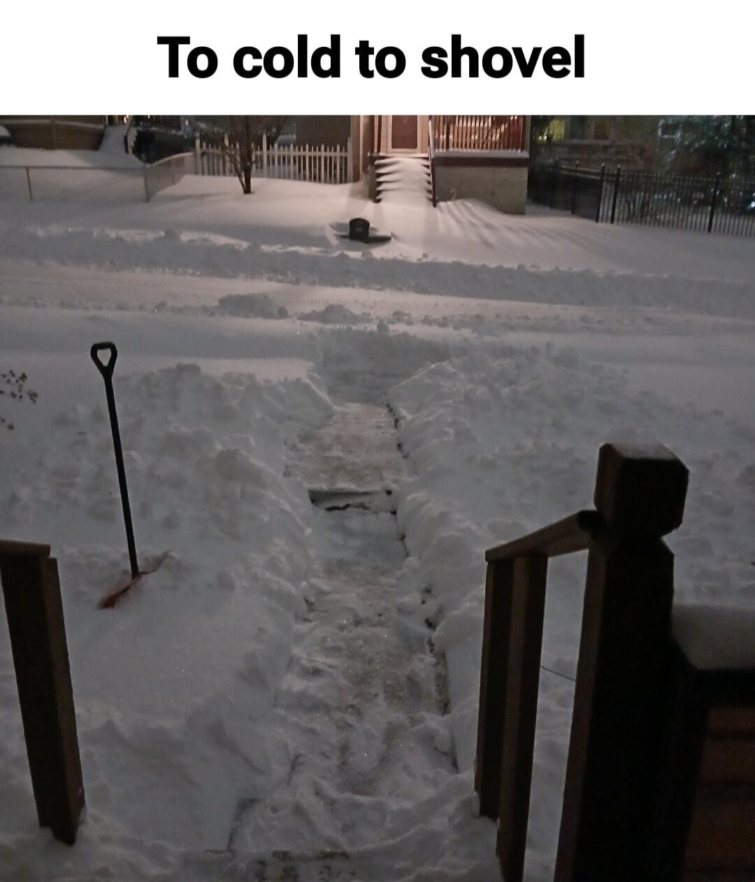 To cold to shovel
