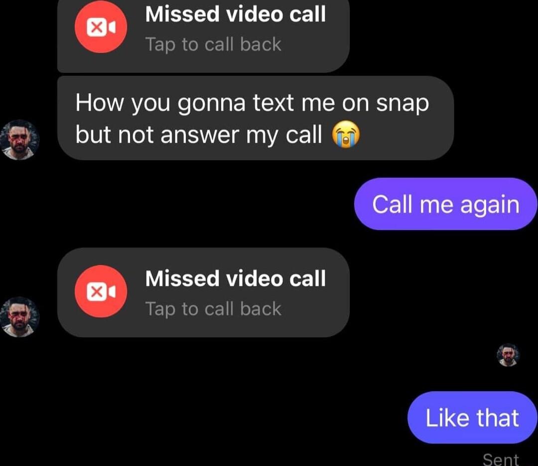 UEEEL RV GV Tap to call back How you gonna text me on snap b5 but not answer my call Missed video call Tap to call back L 8 Sant