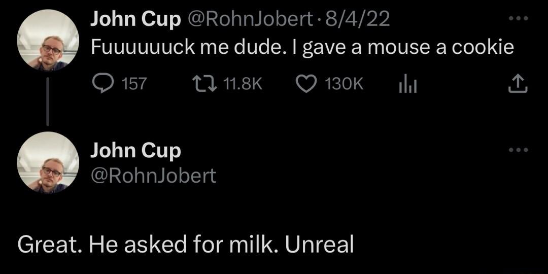 John Cup RohnJobert 8422 Fuuuuuuck me dude gave a mouse a cookie Q157 nrnsk Qn il John Cup RohnJobert CICEINE EERIEL R T TV TEE