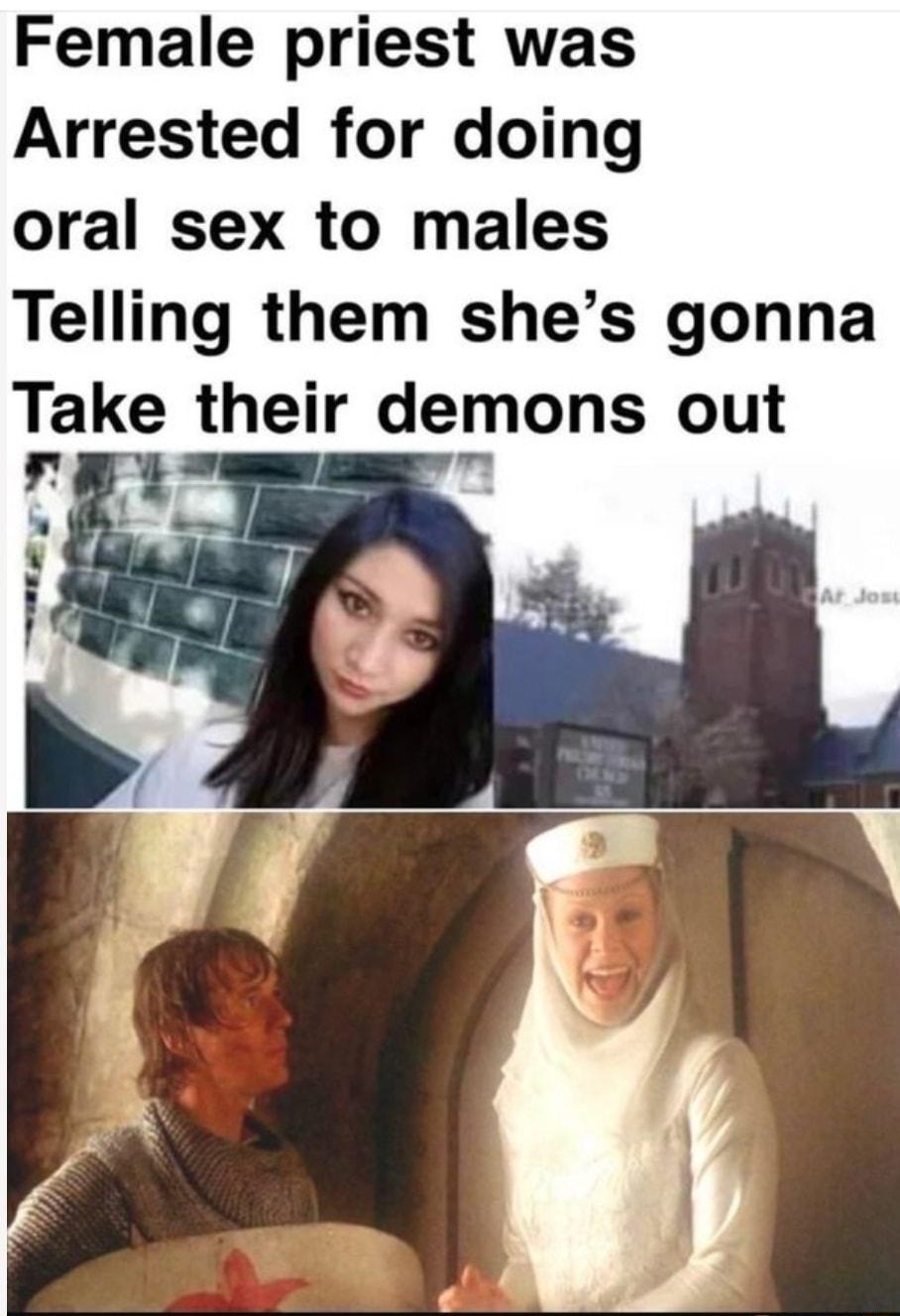 Female priest was Arrested for doing oral sex to males Telling them shes gonna Take their demons out