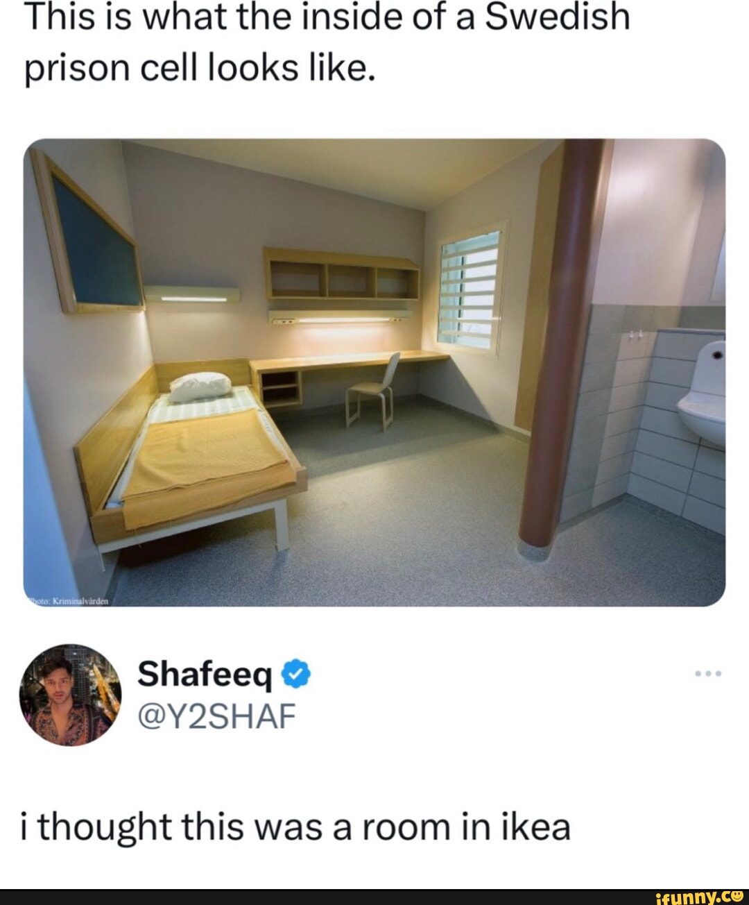 This is what the inside of a Swedish prison cell looks like Shafeeq Y2SHAF i thought this was a room in ikea