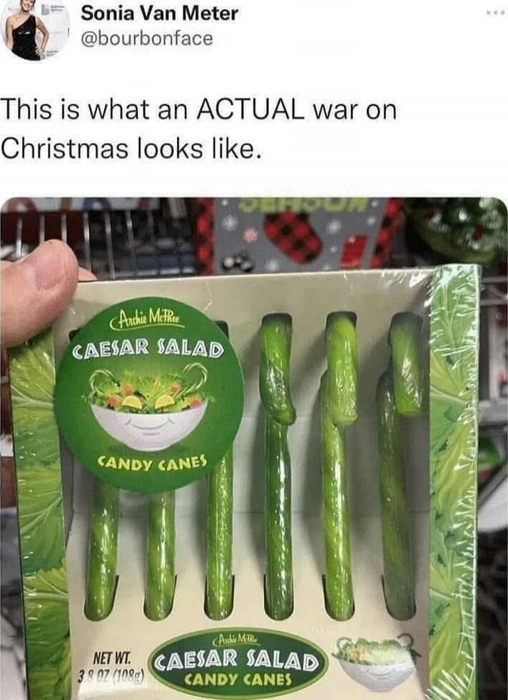 This is what an ACTUAL war on Christmas looks like.
CAESAR SALAD CANDY CANES