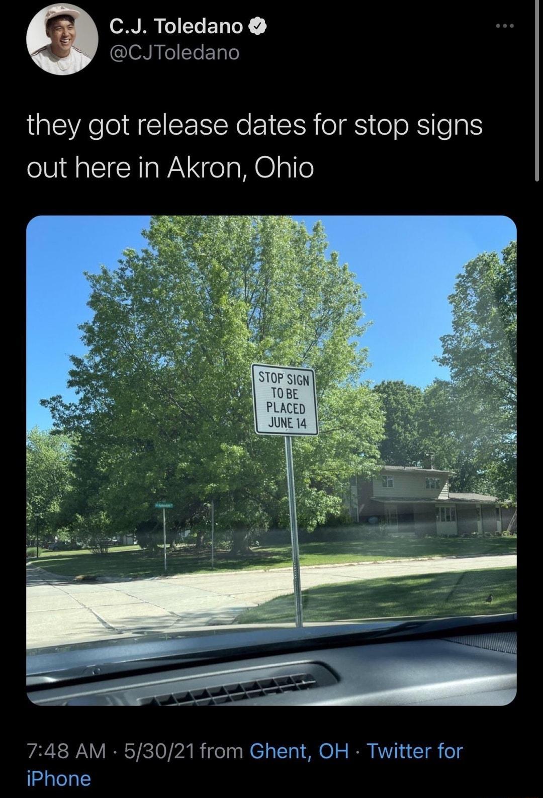 o3 R o Te ET R TeX CJToledano they got release dates for stop signs out here in Akron Ohio 748 AM 53021 from Ghent OH Twitter for Idalelalc