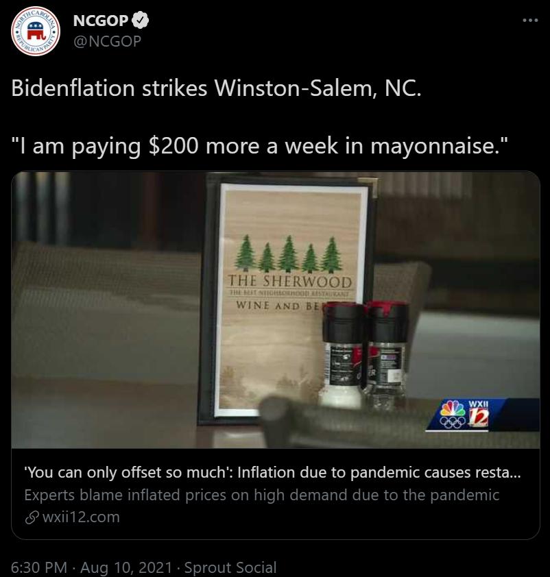 Melel T NCGOP Bidenflation strikes Winston Salem NC l am paying 200 more a week in mayonnaise R eIVR T WelylY0eYi 1Y T4y 1V1el s B ToVi Y ile o We VIR ol o TaTe l el or N SI10 1y T Experts blame inflated prices on high demand due to the pandemic wxii12com 630 PM Aug 10 2021 Sprout Social