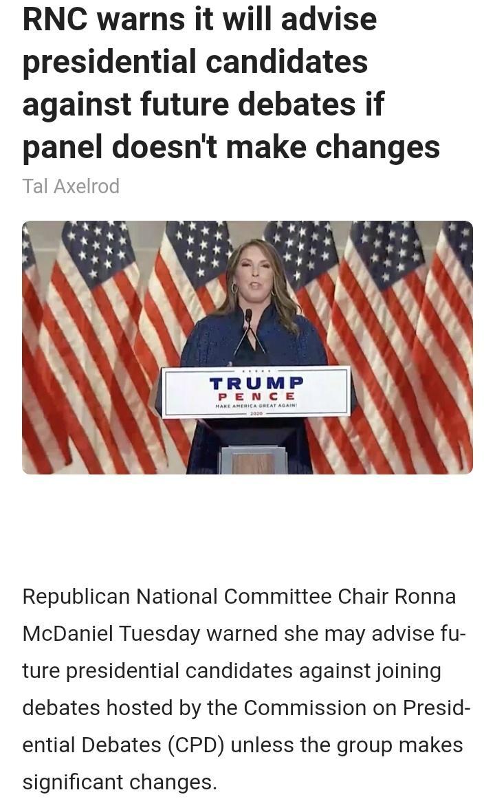 RNC warns it will advise presidential candidates against future debates if panel doesnt make changes Tal Axelrod Republican National Committee Chair Ronna McDaniel Tuesday warned she may advise fu ture presidential candidates against joining debates hosted by the Commission on Presid ential Debates CPD unless the group makes significant changes