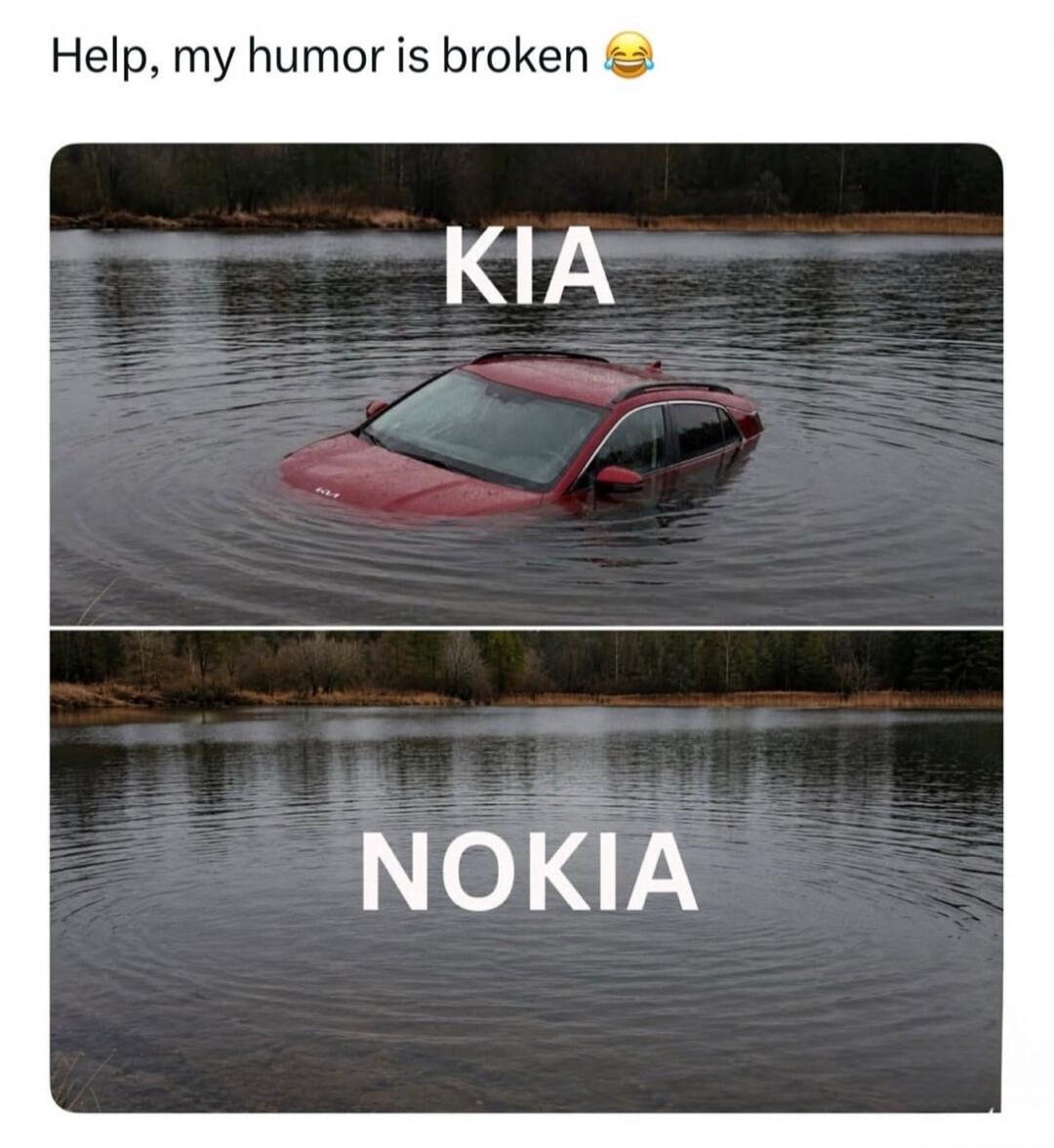 Help, my humor is broken 😂 KIA NOKIA