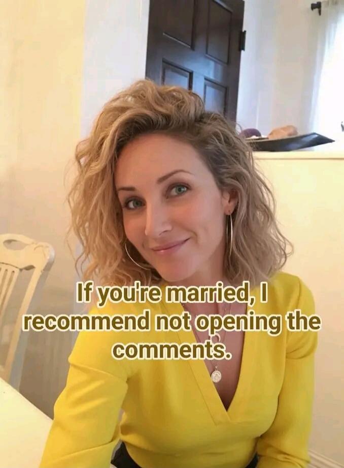 If you're married, I recommend not opening the comments.