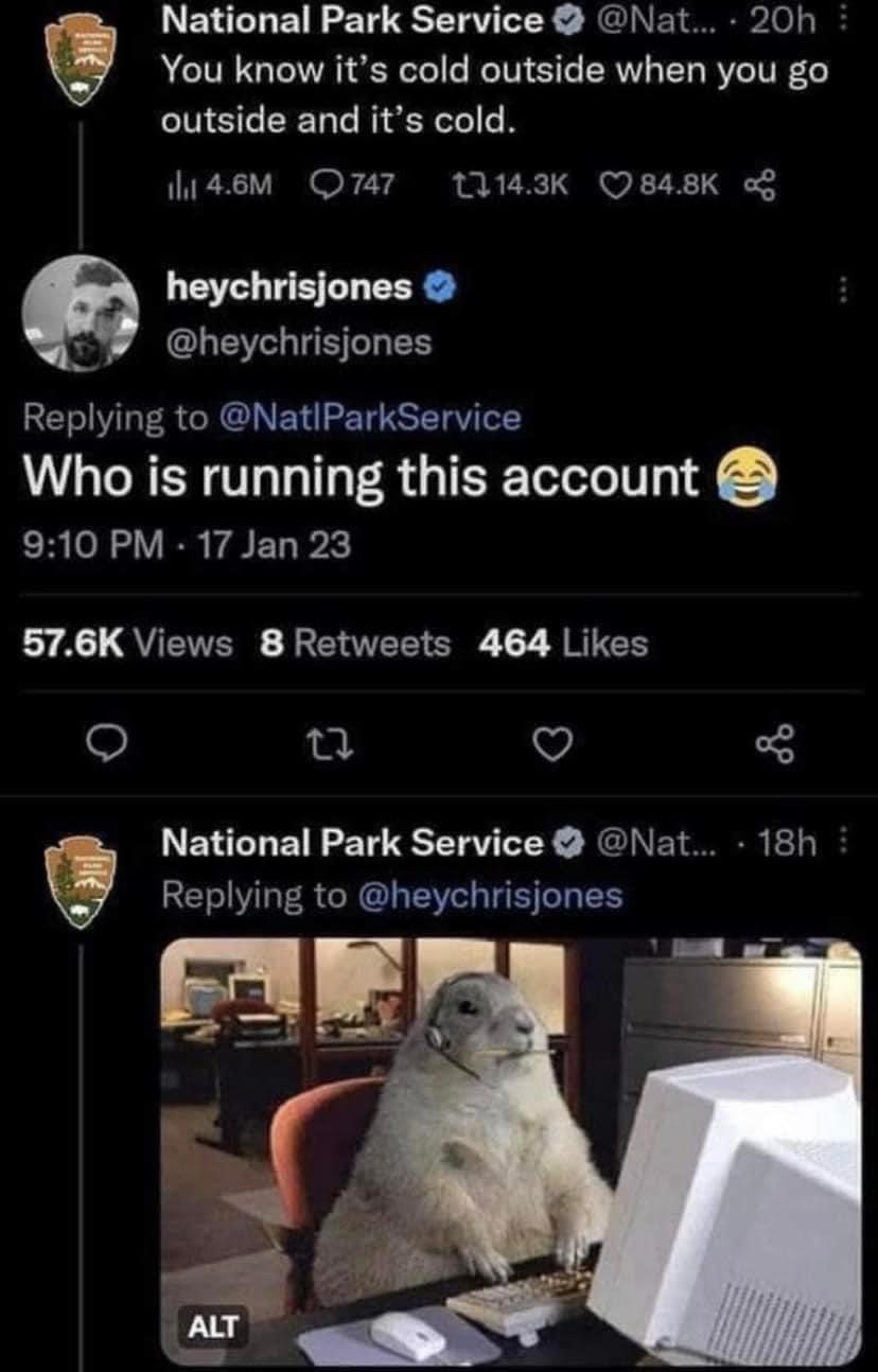 National Park Service Nat 20h You know its cold outside when you go outside and its cold liasm O747 11143K Q848K o heychrisjones 3 LB IETTES Replying to NatlParkService Who is running this account 910 PM 17 Jan 23 A QUETER BEEE SR 2 JRTEH T Q National Park Service Nat 18h g RELIVEERGREL B UG EN