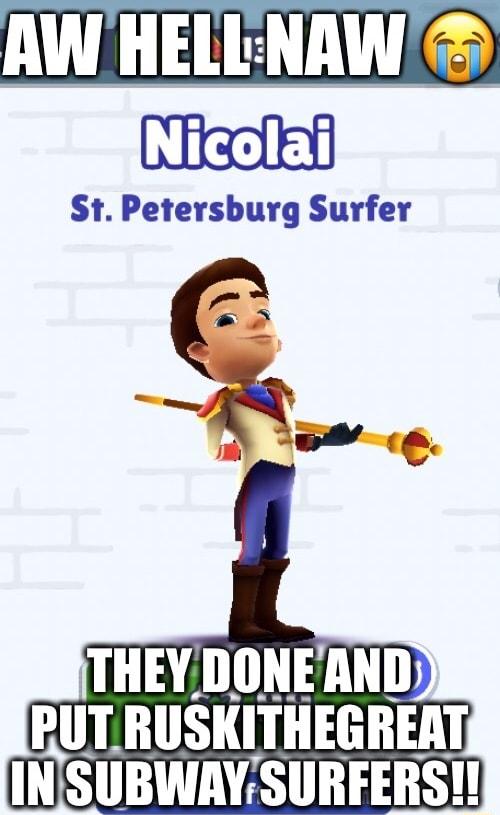 AW HELLNAW Nicolai St Petersburg Surfer THEY_DONE AND RUL IIIISIITIIEGIIEAT INSUBWAYSURFERS