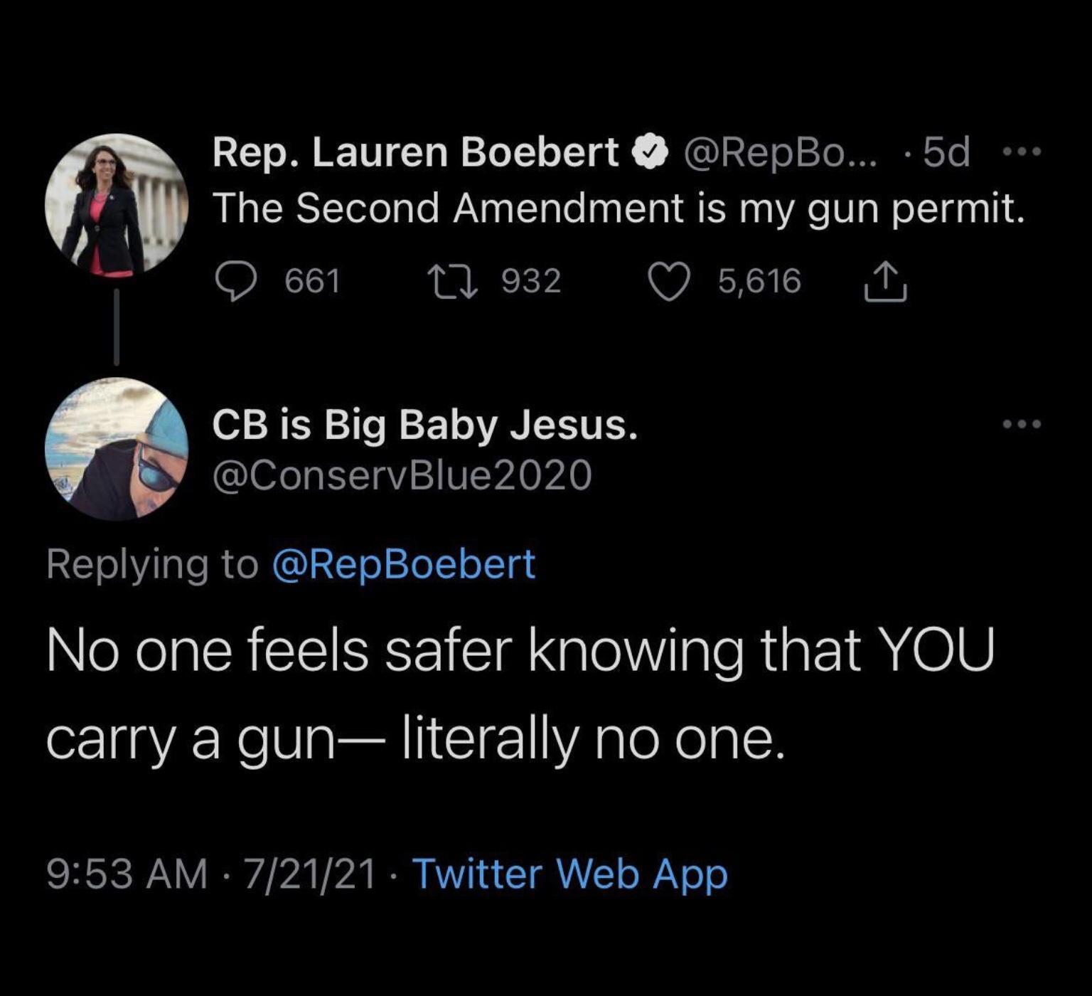 Rep Lauren Boebert RepBo 5d The Second Amendment is my gun permit O ee1 11932 QO sel6 M CB is Big Baby Jesus A OLea kY1 a VA WYA0240 Replying to RepBoebert NN RS CEISEEIE g aleVialeRgEIROLN carry a gun literally no one CHSICIANY g A V2 I RV 1 YA o AV o