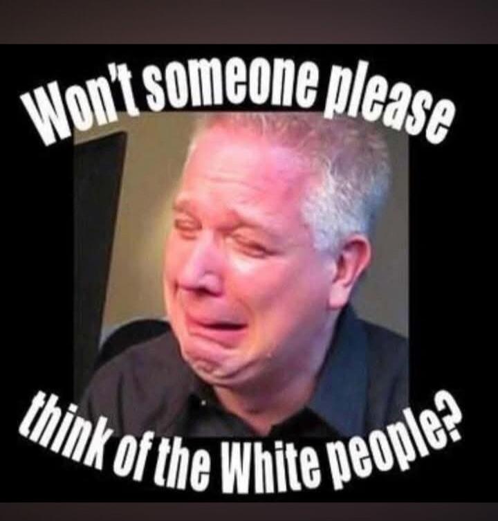 Won't someone please think of the White people?