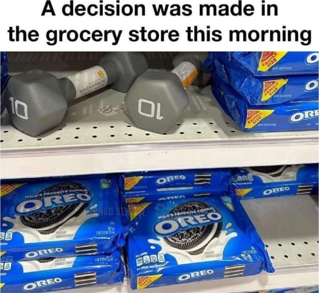 A decision was made in the grocery store this morning