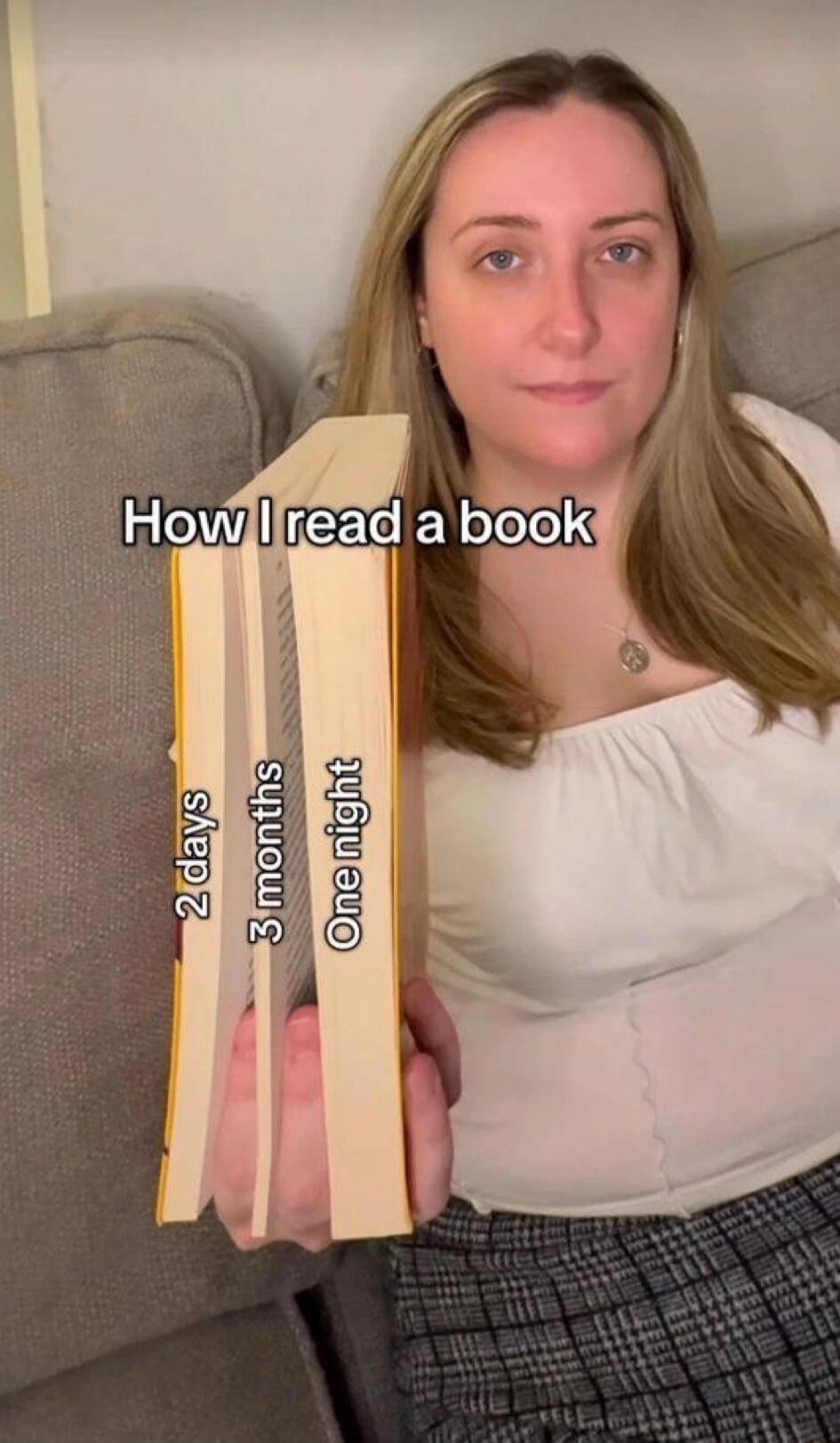How I read a book. 2 days. 3 months. One night.