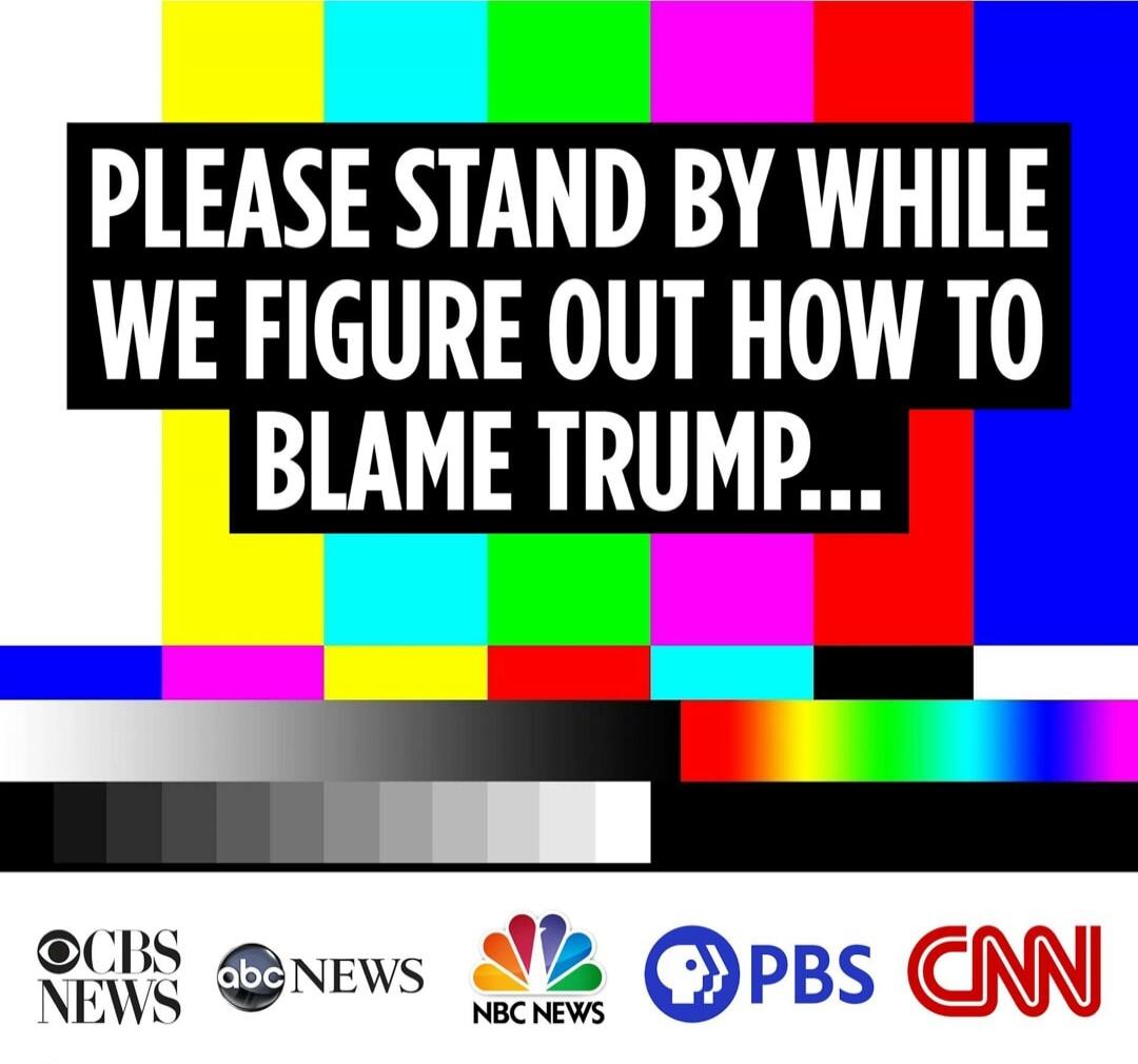 PLEASE STAND BY WHILE WE FIGURE OUT HOW TO BLAME TRUMP...