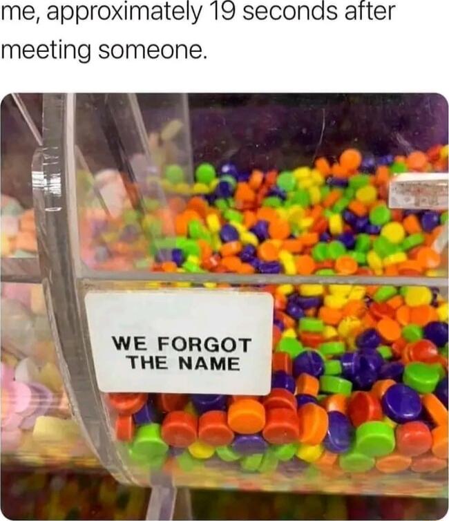 me approximately meeting someone WE FORGOT THE NAME