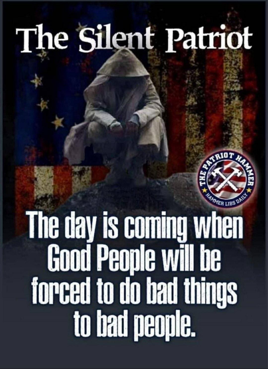 Good People will be forced to do bad things t0 biadl peape