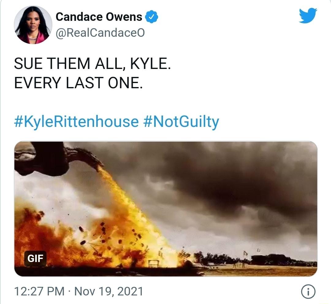 Candace Owens RealCandaceO SUE THEM ALL KYLE EVERY LAST ONE KyleRittenhouse NotGuilty 1227 PM Nov 19 2021