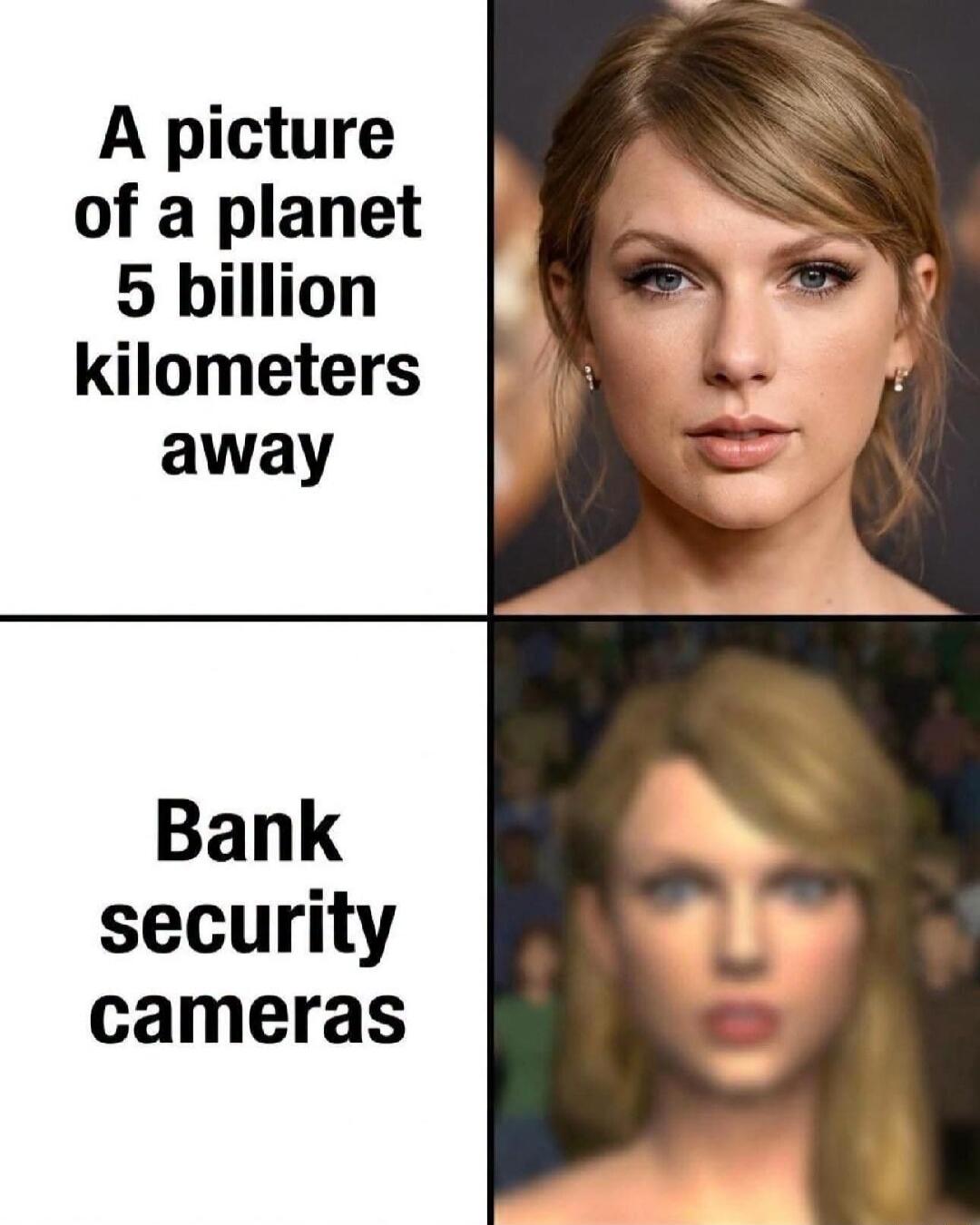 A picture of a planet 5 billion kilometers away Bank security cameras