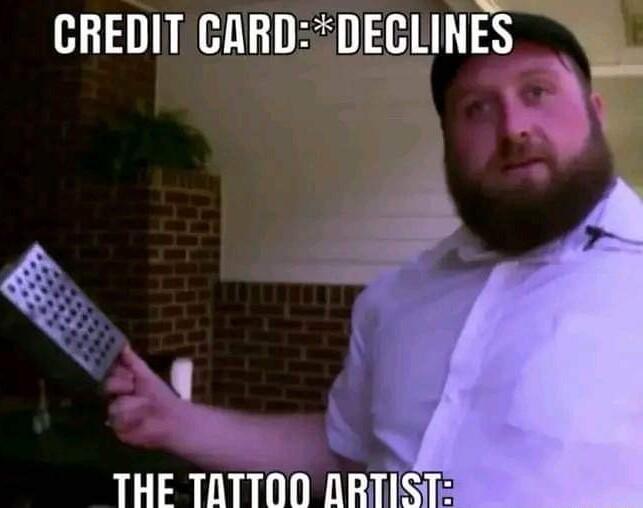 CREDIT CARDDECLINES M THE TATTO0 ORTISTS