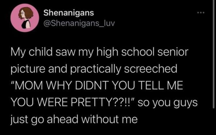 B ELHEGITETRE SIEREIET S V1Y VVaeialllo RS1WA a1 YA gle g RTel ploTe KYTal o ol V F Tale Nolrle1ierVAIolTcTolgTcTo MOM WHY DIDNT YOU TELL ME YOU WERE PRETTYl so you guys S ReloX 1alet lo A IalolV I Magl 320 PM 121420 Twitter for iPhone