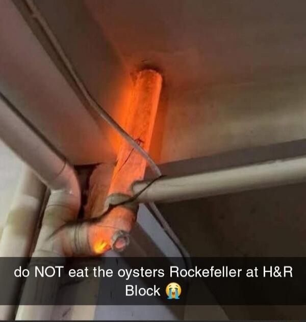 do NOT eat the oysters Rockefeller at H&R Block 😭