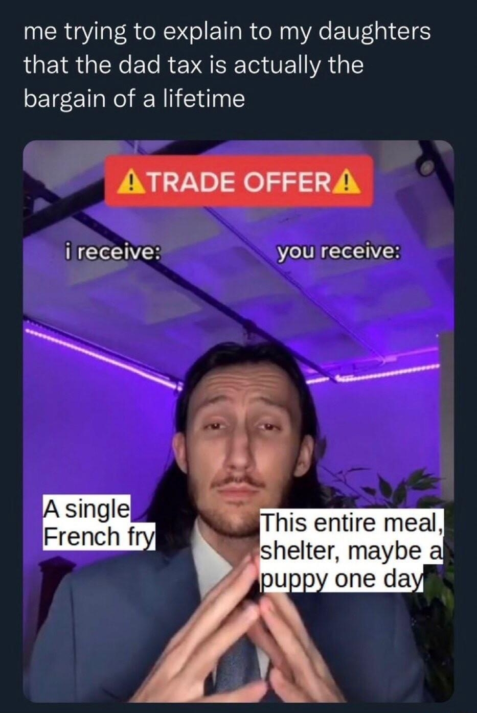 Colin McAuliffe ColinJMcAuliffe me trying to explain to my daughters that the dad tax is actually the bargain of a lifetime TSR you receive A single French fi