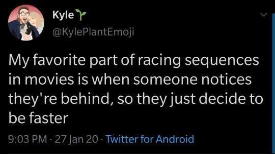 Kyley y S CEIH R E 3l RN I CY Elgdel f I I e RYTeSIglelS in movies is when someone notices LGSR SR ol o TTgTo Mo Rua ISR VIS e Tei e R be faster 903 PM 27 Jan 20 Twitter for Android