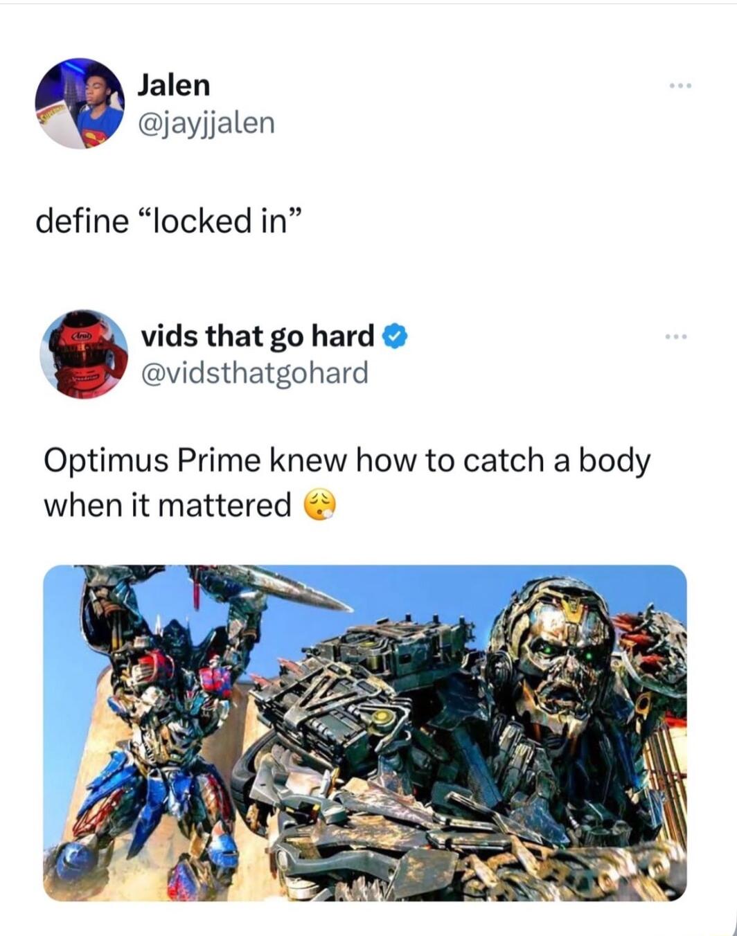 Jalen ayjjalen define locked in vids that go hard vidsthatgohard Optimus Prime knew how to catch a body when it mattered