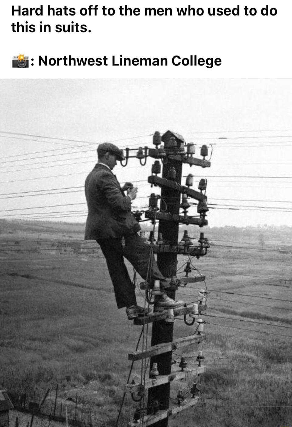 Hard hats off to the men who used to do this in suits i Northwest Lineman College
