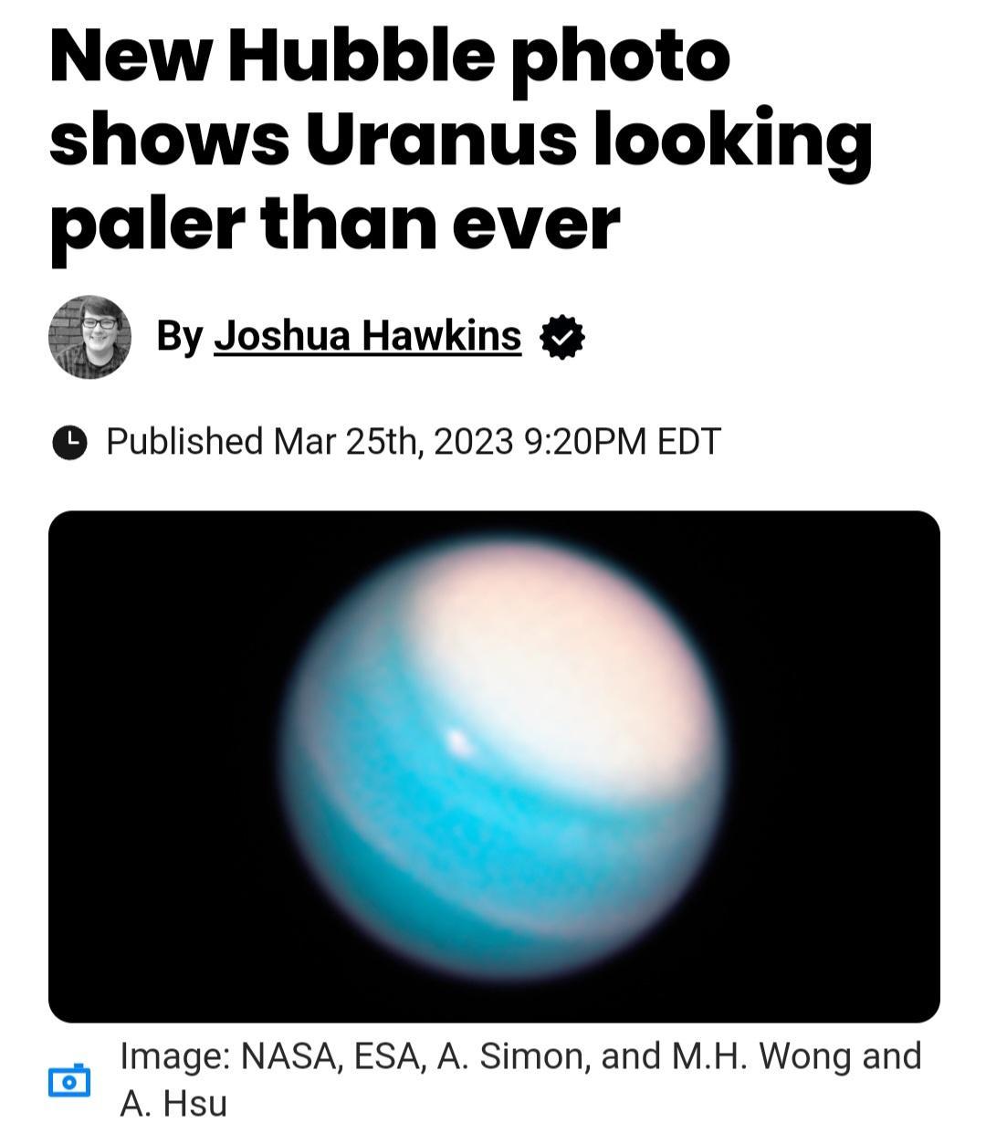 New Hubble photo shows Uranus looking paler than ever By Joshua Hawkins Published Mar 25th 2023 920PM EDT Image NASA ESA A Simon and MH Wong and AHsu