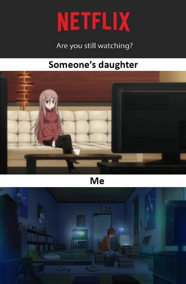NETFLIX Are you still watching Someones daughter