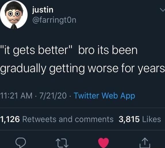 justin farringtOn it gets better bro its been o gleVEAe T atlale RITe SR OIMVIEEIES 1121 AM 72120 Twitter Web App A PR Sl e ReleliIn I R X 3 ERRIEE o w i
