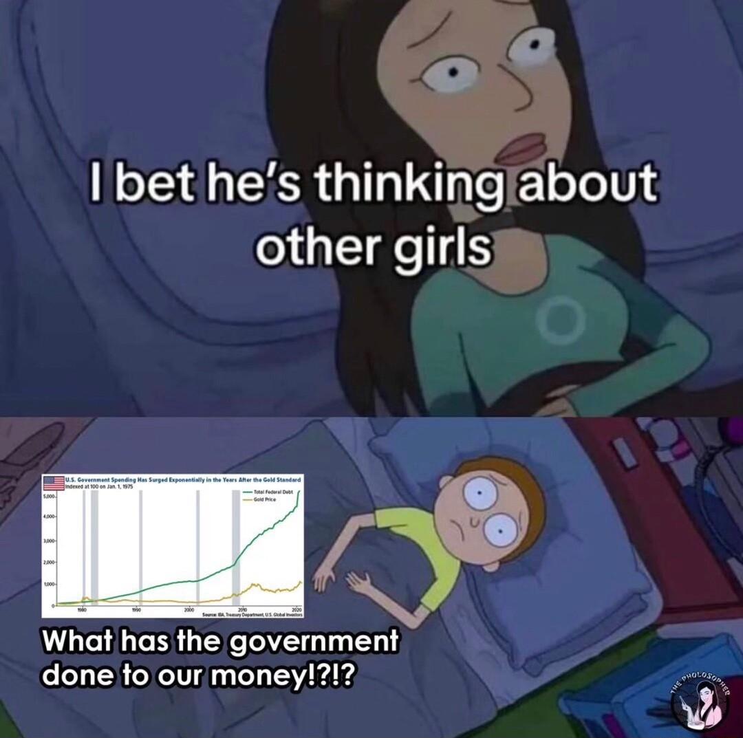 eo I bet hes thinkingy about other girls S What has the government done fo our money