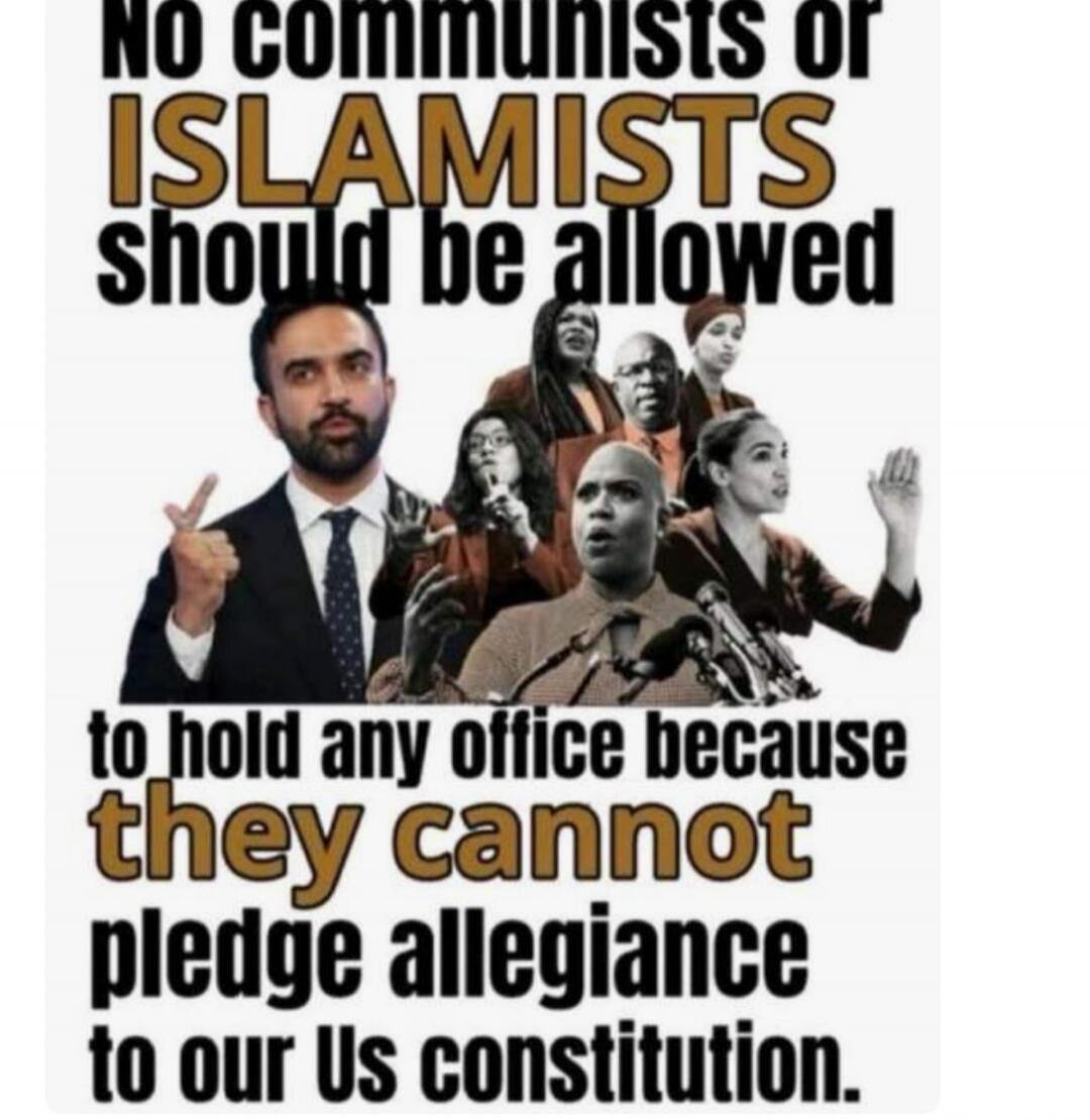 No communists or ISLAMISTS should be allowed to hold any office because they cannot pledge allegiance to our Us constitution.