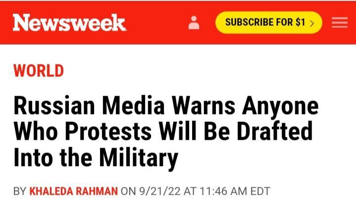 SUBSCRIBE FOR 1 Russian Media Warns Anyone Who Protests Will Be Drafted Into the Military BY ON 92122 AT 1146 AM EDT
