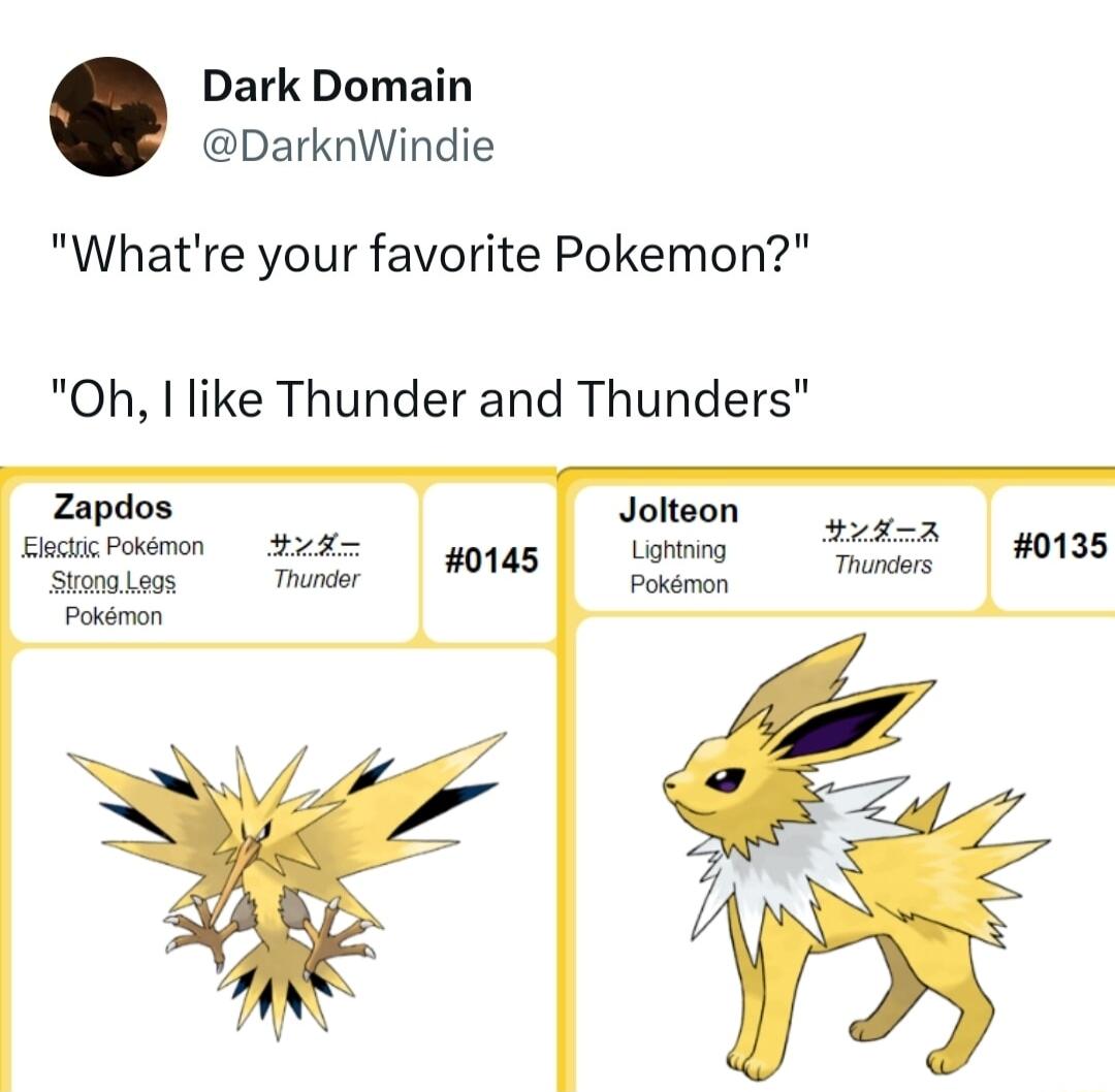 Dark Domain DarknWindie Whatre your favorite Pokemon Oh I like Thunder and Thunders