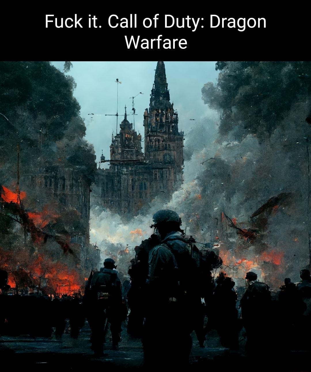 Fuck it Call of Duty Dragon VEREL