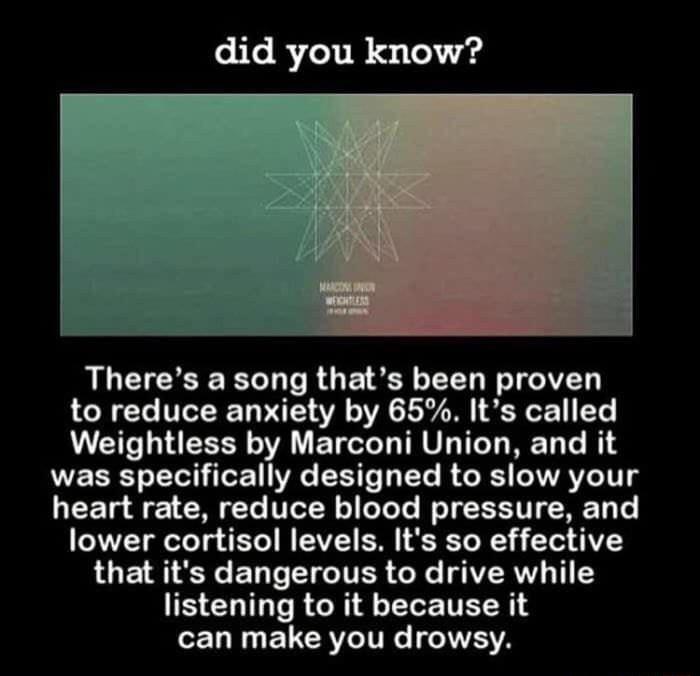 did you know Theres a song thats been proven to reduce anxiety by 65 Its called Weightless by Marconi Union and it was specifically designed to slow your heart rate reduce blood pressure and lower cortisol levels Its so effective that its dangerous to drive while listening to it because it CELTELCRLITEC VA