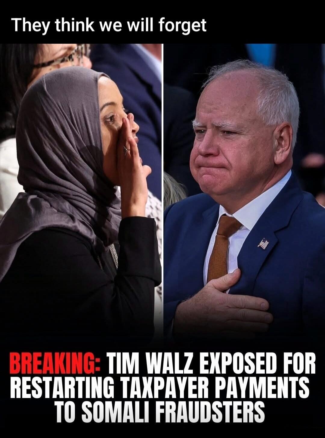 They think we will forget BREAKING: TIM WALZ EXPOSED FOR RESTARTING TAXPAYER PAYMENTS TO SOMALI FRAUDSTERS