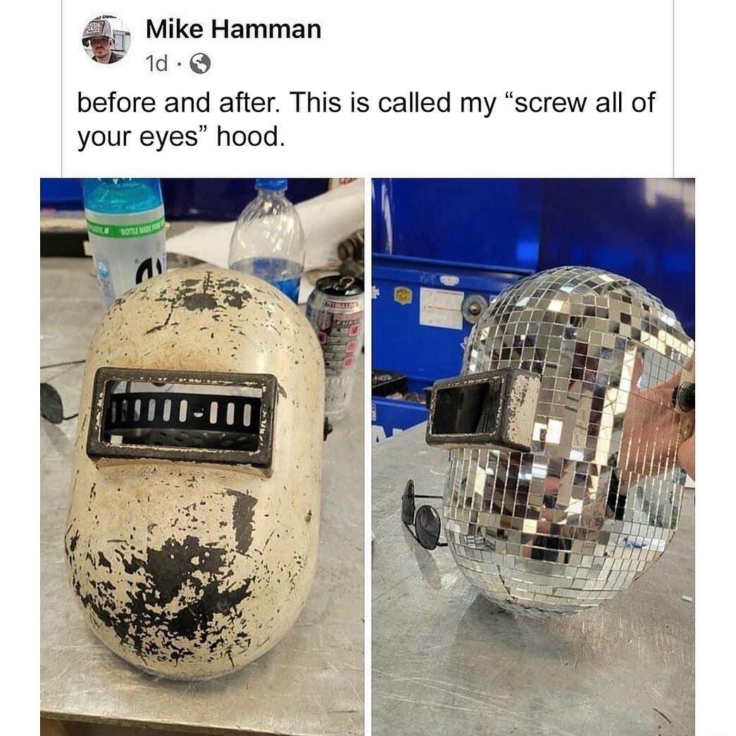 Mike Hamman o before and after This is called my screw all of your eyes hood