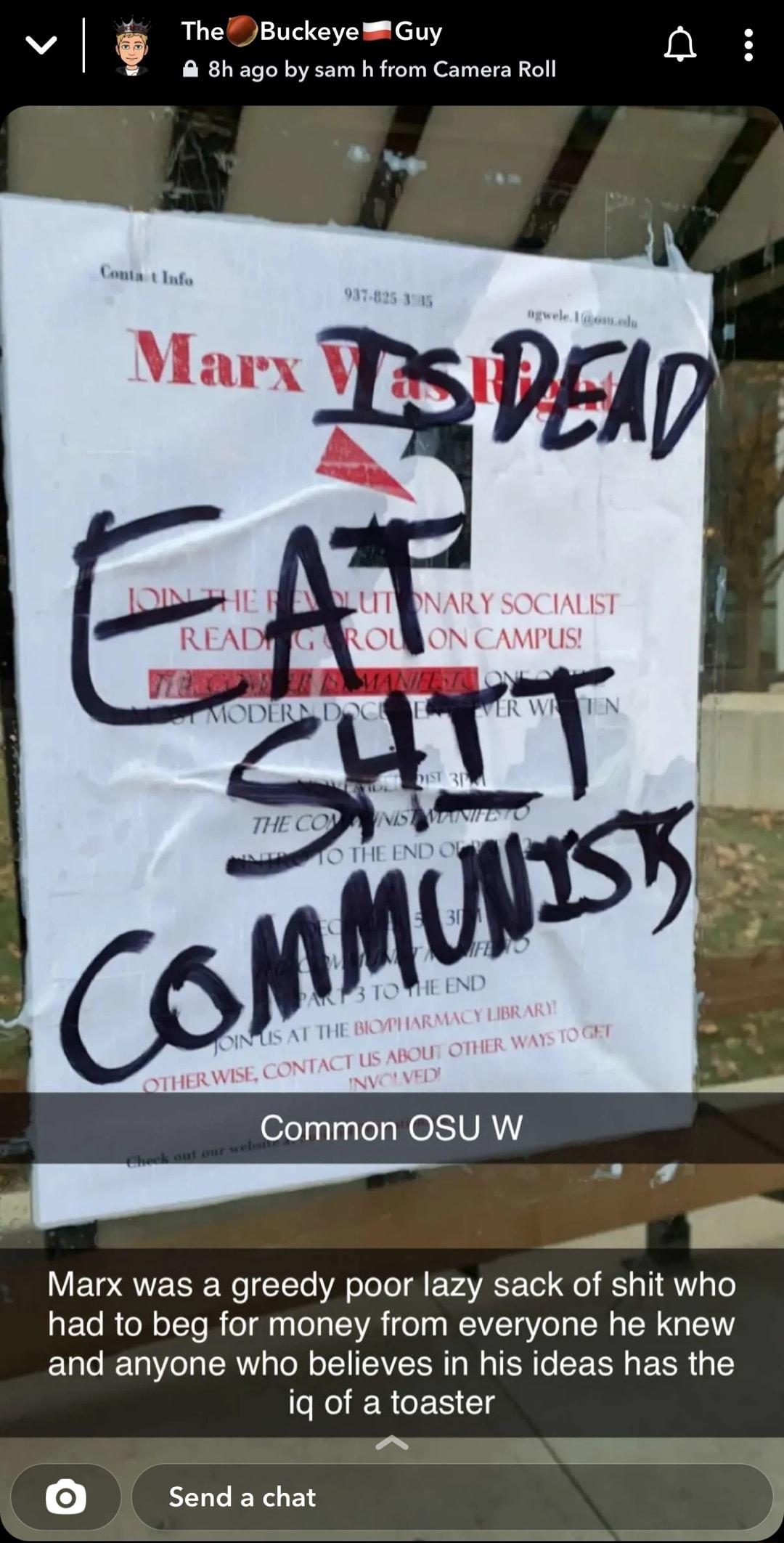 ThelBuckeyeGuy n 8hago by sam h from Camera Roll Common OSU W V Marx was a greedy poor lazy sack of shit who had to beg for money from everyone he knew and anyone who believes in his ideas has the iq of a toaster 0 Send a chat