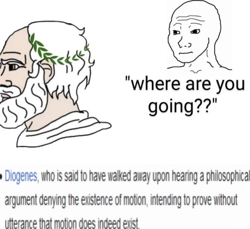 7 where are you going Diogens Whos sad o have waked avay upon hearing a phiosophica argument denying the existence of moon intending o prove wihout utterance that mation does indeed exist