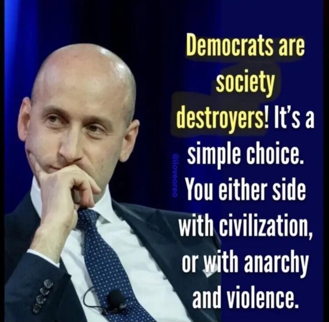 Democrats are society destroyers! It's a simple choice. You either side with civilization, or with anarchy and violence.